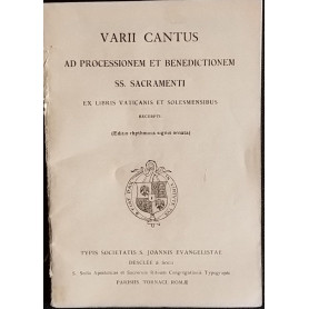 Varii cantus ad processionem et benedictionenm