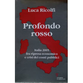Profondo rosso. Italia 2005 fra ripresa economica e crisi dei conti pubblici. Secondo Rapporto sul cambiamento sociale