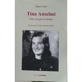 Tina Anselmi. Una vita per le donne