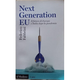 Next Generation EU. Il futuro di Europa e Italia dopo la pandemia