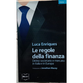 Le regole della finanza. Diritto societario e mercato in Italia e in Europa