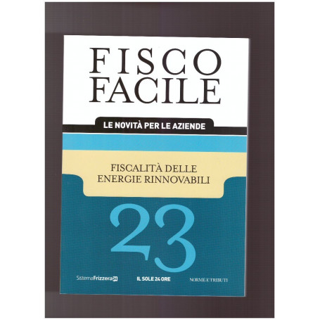 Fisco Facile Fiscalità delle Energie Rinnovabili - 23