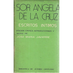 Sor Angela de la Cruz. Escritos intimos