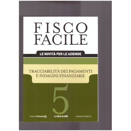 Fisco Facile Tracciabilità dei Pagamenti e Indagini Finanziarie - 5