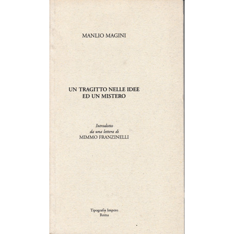 Un tragitto nelle idee di un mistero. Introdotto da una lettera di Mimmo Franzinelli