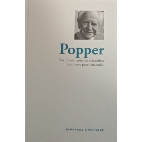 Popper. Perchè una teoria sia scientifica la si deve poter smentire