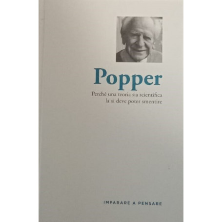 Popper. Perchè una teoria sia scientifica la si deve poter smentire