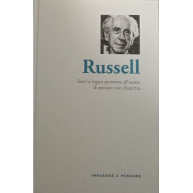 Russell. Solo la logica permette all'uomo di pensare con chiarezza