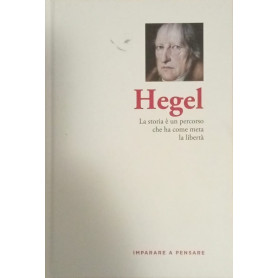 Hegel. La storia è un percorso che ha come meta la libertà