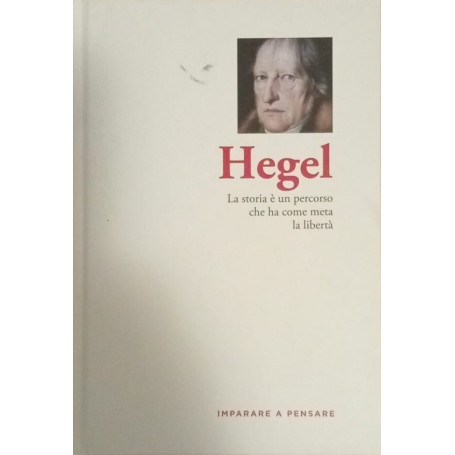 Hegel. La storia è un percorso che ha come meta la libertà