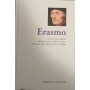 Erasmo. Una critica radicale dell'ignoranza e del fanatismo che sono alla radice di tutti i conflitti