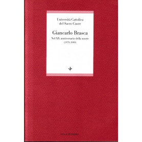 Giancarlo Brasca : nel 20. anniversario della morte (1979-1999)