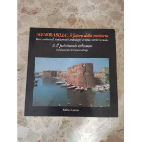 Memorabilia: il futuro della memoria. 2. Il patrimonio vulnerato
