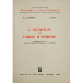 Il quantum nel danno a persona. Una banca di dati: mille casi di giurisprudenza a confronto