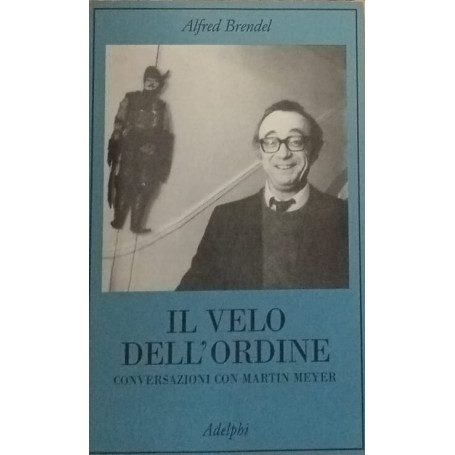 Il velo dell'ordine. Conversazioni con Martin Meyer