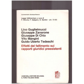 Legge fallimentare. Effetti del fallimento sui rapporti giuridici preesistenti. Art. 72-83