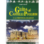 Guida ai castelli pugliesi. La provincia di Lecce