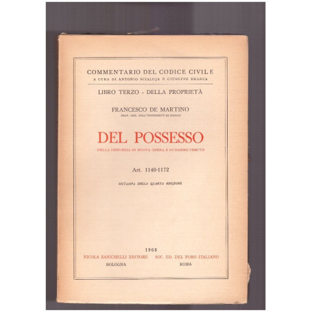 Del Possesso.Della denunzia di nuova opera e di danno temuto. Libro Terzo. Art. 1140-1172