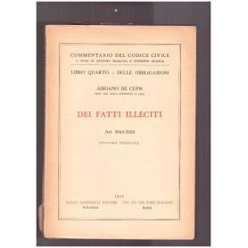 Dei fatti illeciti. Libro Quarto. Art. 2043-2059