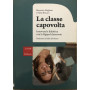La classe capovolta. Innovare la didattica con il flipped classroom