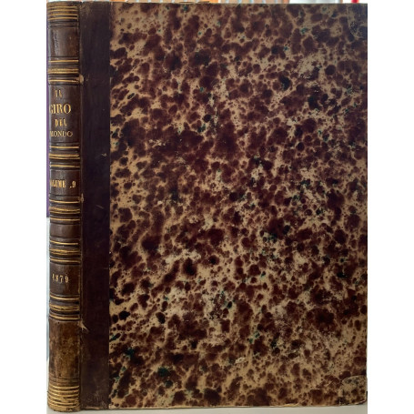 Il giro del mondo. Giornale di viaggio geografia e costumi Volume IX