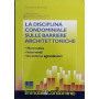 La disciplina condominiale sulle barriere architettoniche. Normativa interventi. incentivi e agevolazioni