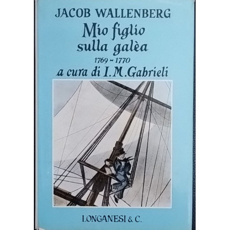 Mio figlio sulla galèa. 1769-1770