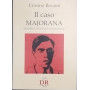 Il caso Majorana. Epistolario documenti testimonianze