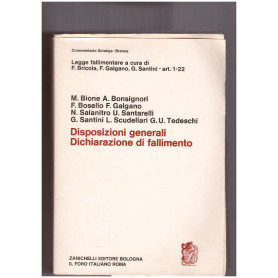 Disposizioni generali Dichiarazione di fallimento Legge Fallimentare art. 1-22