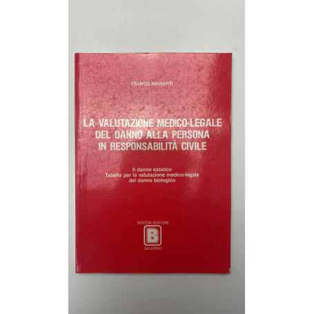 La valutazione medico-legale del danno alla persona in responsabilità civile