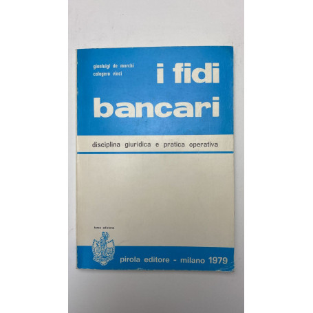 I fidi bancari. Disciplina giuridica e pratica operativa