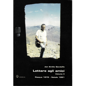 Lettere agli amici. Volume II. Pasqua 1972 -  Natale 1991