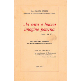 ..la cara e buona imagine paterna (Dante - Inf. XV)