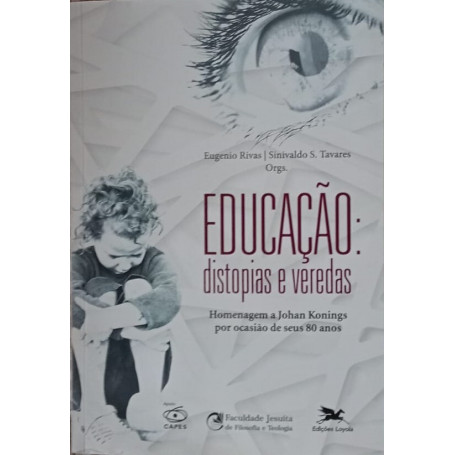 Educacao distopias e veredas