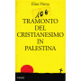 Tramonto del cristianesimo in Palestina