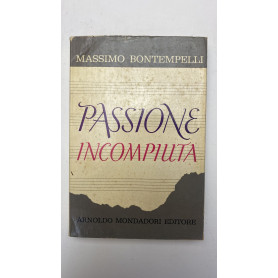 Passione incompiuta