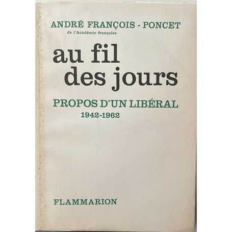 Au fil des jours. Propos d'un libéral