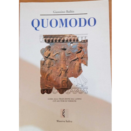 Quomodo. Versioni latine per il triennio