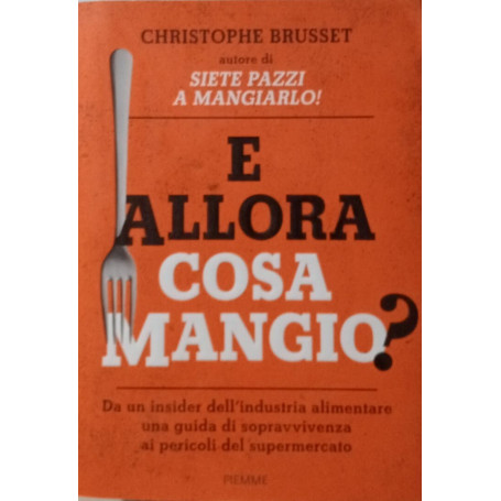 E allora cosa mangio?