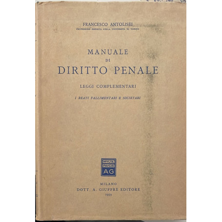 Manuale di diritto penale. Leggi complementari. I reati fallimentari e societari