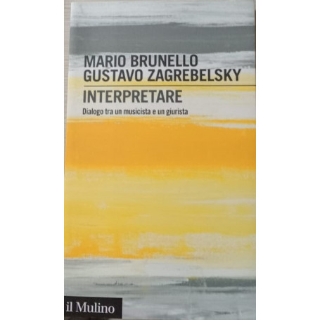 Interpretare. Dialogo tra un musicista e un giurista