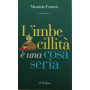 L'imbecillità è una cosa seria