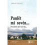 Paulet mi sove. Pavoletto mi ricorda..