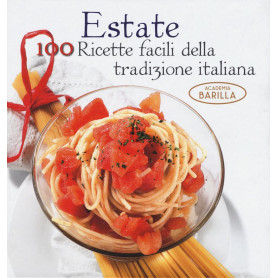 Estate. 100 ricette facili della tradizione italiana