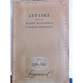 Lettere fra la Regina Margherita e Marco Minghetti