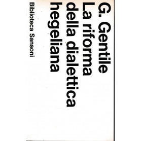 La riforma della dialettica hegeliana.