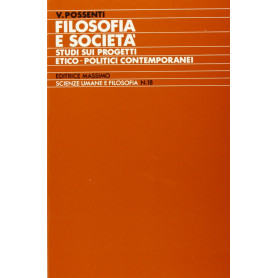 Filosofia e società. Studi sui progetti etico-politici contemporanei