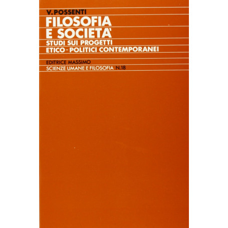 Filosofia e società. Studi sui progetti etico-politici contemporanei