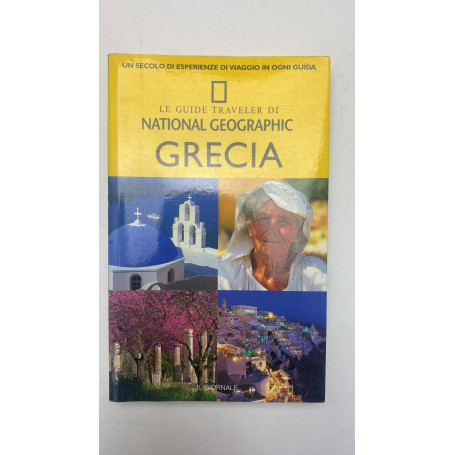 Grecia. Le guide traveler di National Geographic