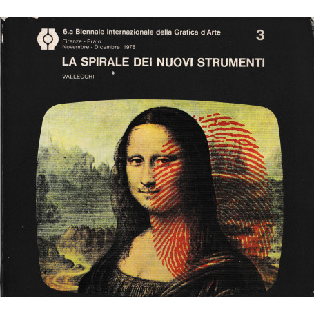 6.A BIENNALE INTERNAZIONALE DELLE GRAFICA D'ARTE. LA SPIRALE DEI NUOVI STRUMENTI